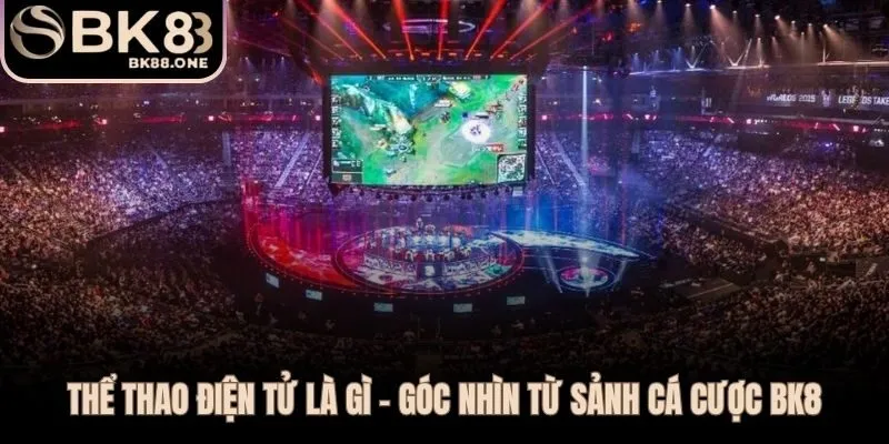 Thể thao điện tử thị trường cược 540 triệu khán giả toàn cầu