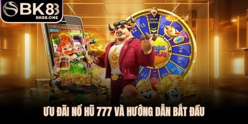 Bonus chào mừng 200% và cashback 1,5% dành riêng cho slot 777
